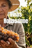 Vinos Roussanne (Wines of the World: France)