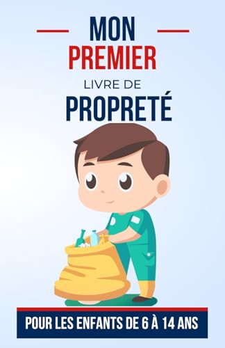 Mon Premier Livre de Propreté pour les enfants de 6 à 14 ans: Apprendre et Jouer pour Devenir des Héros de la Propreté | Le cadeau parfait pour ado, ... ou petite fille sur Comment être propre