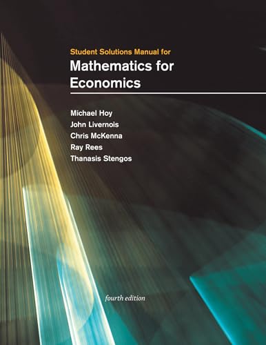 Student Solutions Manual for Mathematics for Economics, Fourth Ed...