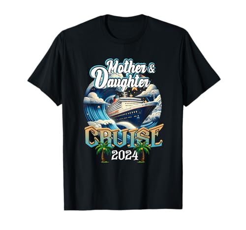 Mutter und Tochter Cruising Together Cruise 2024 Family T-Shirt
