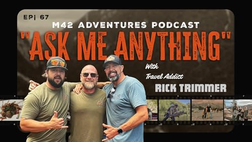 EP| 67 "Adventure Awaits: Embracing Life's Journey with Rick Trimmer"