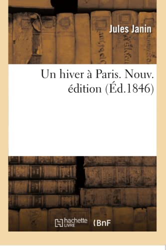Un Hiver À Paris. Nouv. Édition (French Edition)
