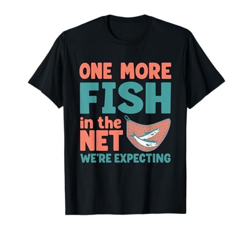 Funny Fishing Pregnancy Reveal One More Fish T-Shirt