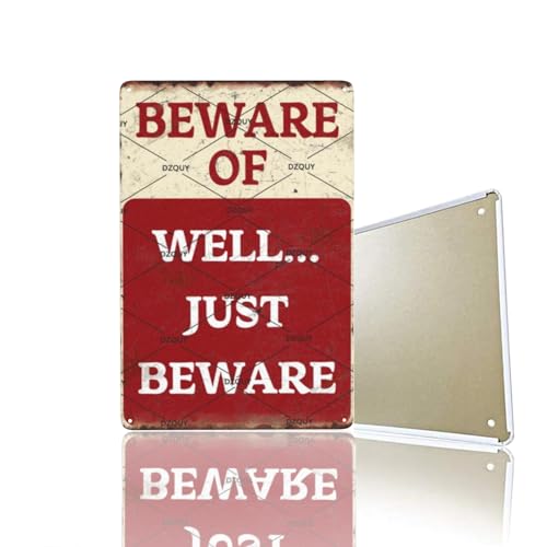 DZQUY Panneau humoristique en métal avec inscription « Beware of Well Just Beware Man » - Pour bar, sous-sol, garage, extérieur - Décoration murale vintage - En aluminium - 20,3 x 30,5 cm