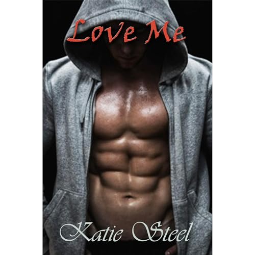 Love Me (Me Series Book 2) Audiolibro Por Katie Steel arte de portada