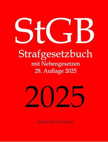 StGB, Strafgesetzbuch, Aktuelle Gesetze: Strafgesetzbuch mit Nebengesetzen - Strafrecht