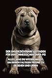 shar pei kaufen  Der Unverzichtbare Leitfaden für den Chinesischen Shar-Pei: Alles, was Du Wissen Musst, um Deinen Faltigen Freund zu Erziehen und Lieben