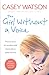 The Girl Without a Voice: The true story of a terrified child whose silence spoke volumes (Casey's Teaching Memoirs)