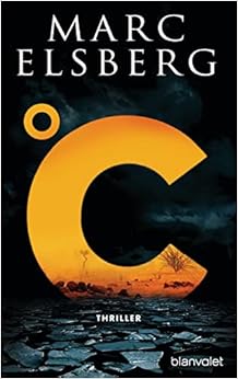 *HERUNTERLADEN*KINDLE/PDF LESEN °C – Celsius: Thriller – Der neue Bestseller vom Blackout-Autor von Marc Elsberg $KOSTENFREI EPUB FRANZÖSISCH – 993 Rezensionen