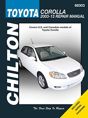 Toyota Corolla, 2003-13 Repair Manual: Covers U.S. and Canadian models of Toyota Corolla
