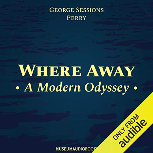 Where Away: A Modern Odyssey by George Sessions Perry episode artwork