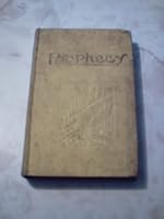Prophecy;: Many mysteries of the Bible made plain and understandable. The " lightenings " of Jehovah and the present day events unlock the secrets and reveal to man eternal truths B004RR0W7S Book Cover