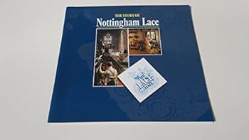 The Story of Nottingham Lace