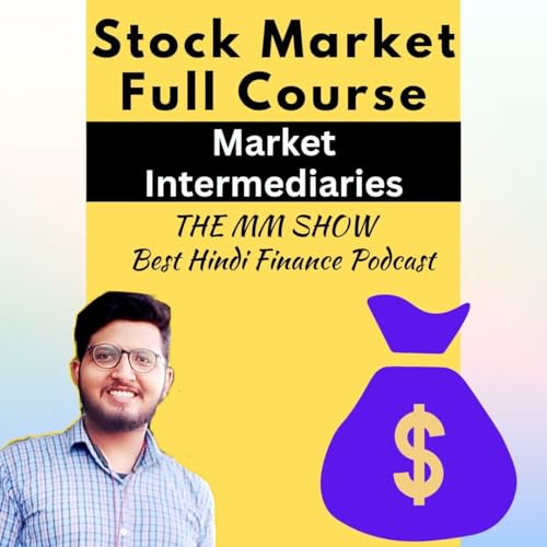 Stock Market full course in Hindi || Stock Market Intermediary || WhatsApp is Stock broker in Hindi Podcast Por arte de portada