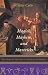 Magick, Mayhem, and Mavericks: The Spirited History of Physical Chemistry