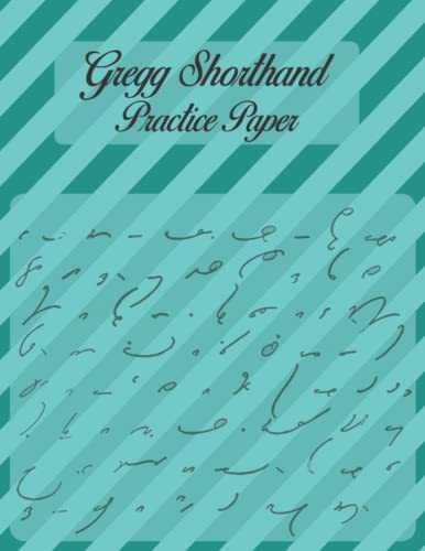 Gregg Shorthand Practice Paper: Large Steno Practice Notebook for Shorthand Learner Learning Gifts - Gregg Shorthand Exercise Paper for Faster Writing and Taking Notes
