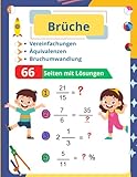  Brüche: Vereinfachung, Äquivalenzen und Bruchumwandlung (Mit Lösungen)