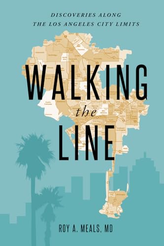 Walking the Line: Discoveries Along the Los Angeles City Limits
