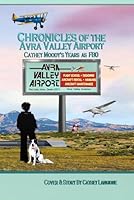 CHRONICLES OF THE AVRA VALLEY AIRPORT: A Half Century Past B0DFGSGHZM Book Cover