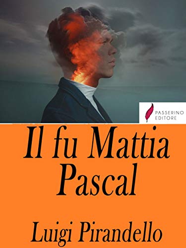 Télécharger Il fu Mattia Pascal (Italian Edition) Livre PDF Gratuit