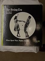 THE SWING ERA: THE MUSIC OF 1941-1942: HOW IT WAS TO BE YOUNG THEN. B000HG8MFM Book Cover