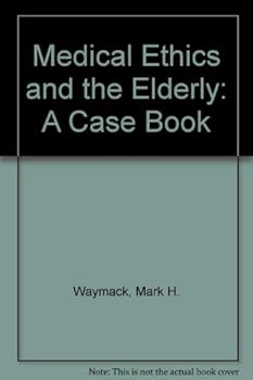 Hardcover Medical Ethics and the Elderly: A Case Book