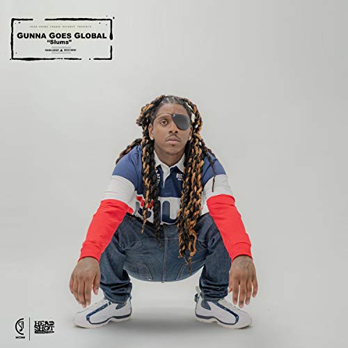 Play Slums by Gunna Goes Global on Amazon Music Unlimited