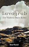 Lavagrab - Rana Wenzel Lavagrab - Rana Wenzel