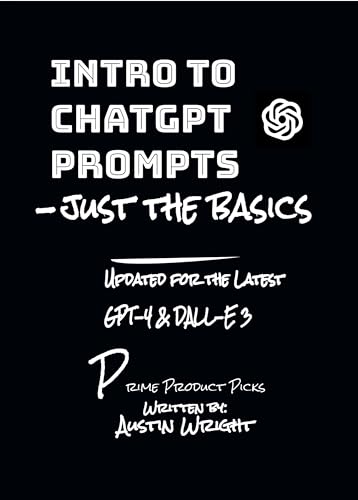 Intro to ChatGPT Prompts: Just the Basics