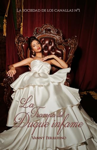 La trampa del duque infame (La sociedad de los canallas nº 1)