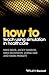 How to Teach Using Simulation in Healthcare