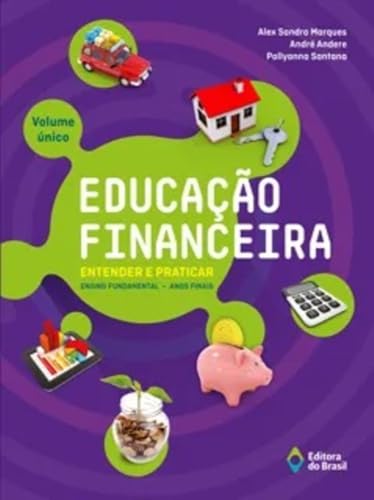 Educação financeira: entender e praticar - Volume único - Ensino ...