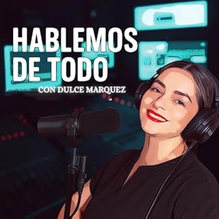 Hablemos de todo Audiolibro Por Dulce Márquez arte de portada