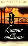 L'amour en embuscade - Jennifer Crusie Übersetzer: Charlotte Saguaro 