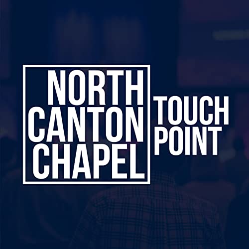 Touchpoint Podcast Por North Canton Chapel arte de portada