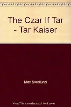 The Czar If Tar - Tar Kaiser