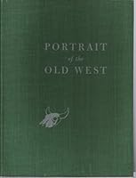 PORTRAIT OF THE OLD WEST,WITH A BIBLIOGRAPHICAL CHECK LIST OF WESTERN ARTISTS B00BCHL496 Book Cover