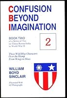 Confusion Beyond Imagination: China-Burma-India in World War II