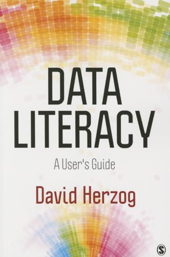 Data Literacy: A User&prime;s Guide