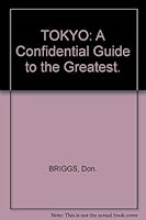 Tokyo: A Confidendial Guide To The Greatest Shopping, Dining, Nightlife, Insidems, Ad Sightems B0031R2NC2 Book Cover