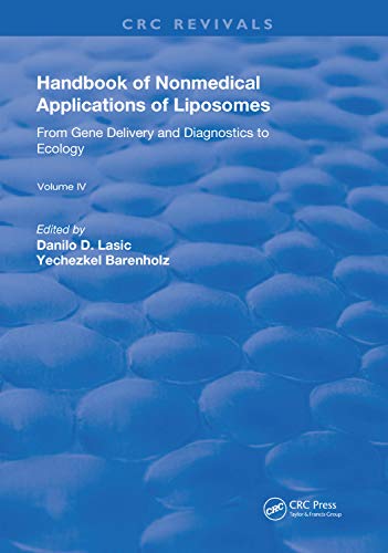 Handbook of Nonmedical Applications of Liposomes: From Gene Delivery and Diagnosis to Ecology (Routledge Revivals 4)