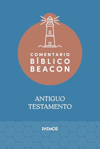 Comentario Bíblico Beacon - Antiguo Testamento / Beacon Bible Commentary - Old Testament