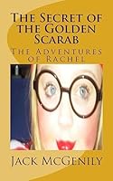 The Secret of the Golden Scarab 1512344397 Book Cover