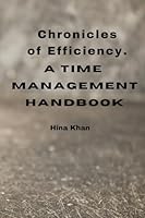 Chronicles of Efficiency: A Time Management Handbook. 935868416X Book Cover