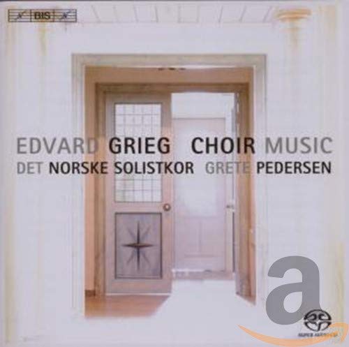 Grieg: Choir Music [Hybrid SACD]