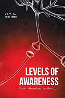 Levels of Awareness: From Microbes to Humans 1532015097 Book Cover