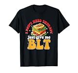 I Love Sandwiches Bacon Lettuce Tomato Funny BLT Sandwich T-Shirt