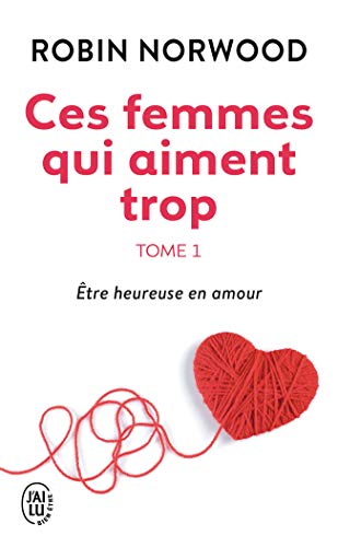Ces femmes qui aiment trop, tome 1