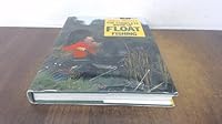 The Complete Book of Float Fishing 0715393561 Book Cover