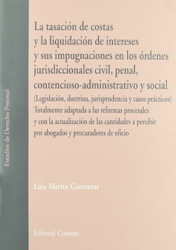 Tasacion de Costas y la Liquidacion de Intereses y Sus Impugnacio Nes
